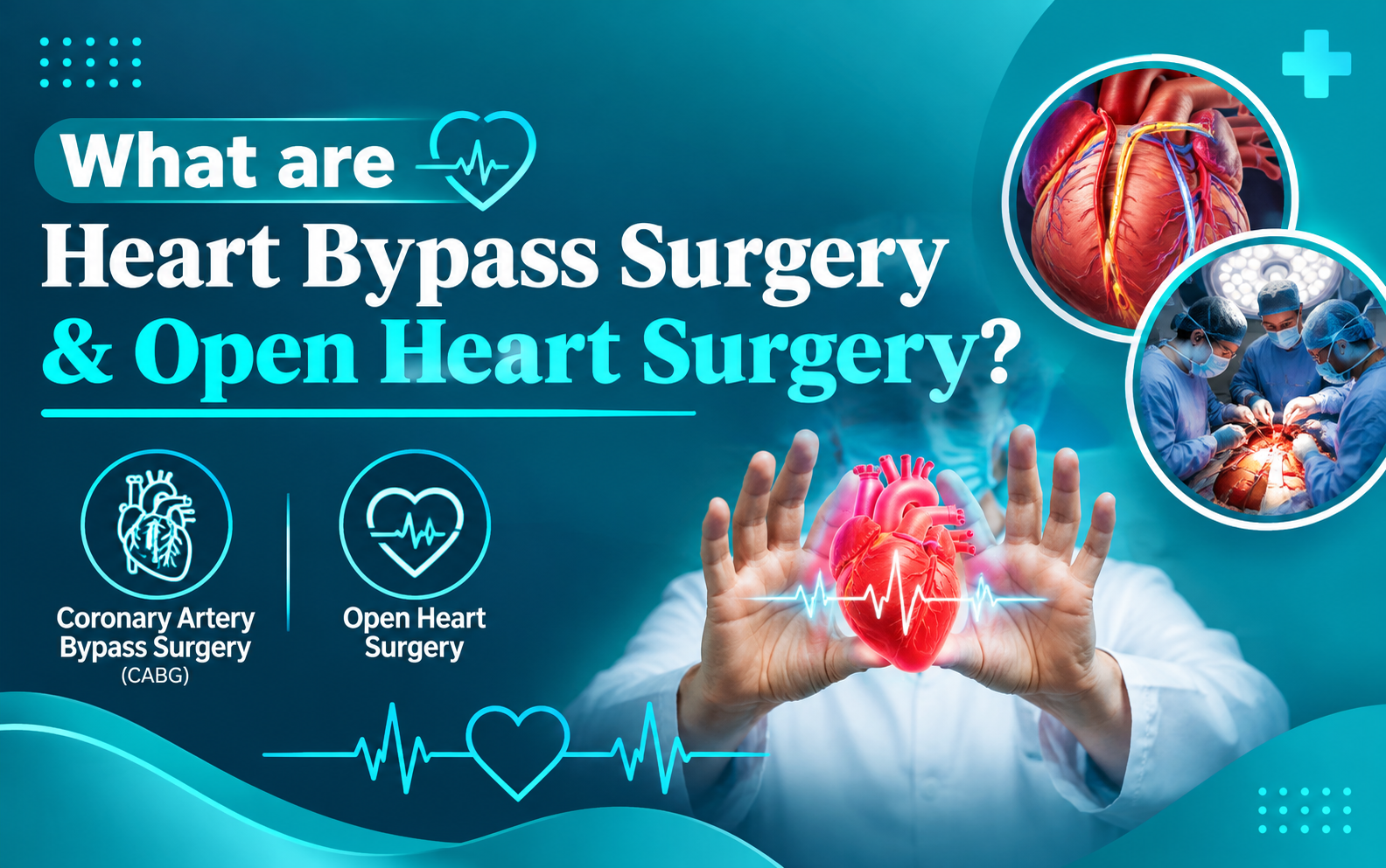 Heart Bypass Surgery vs Open Heart Surgery: What's the Difference?