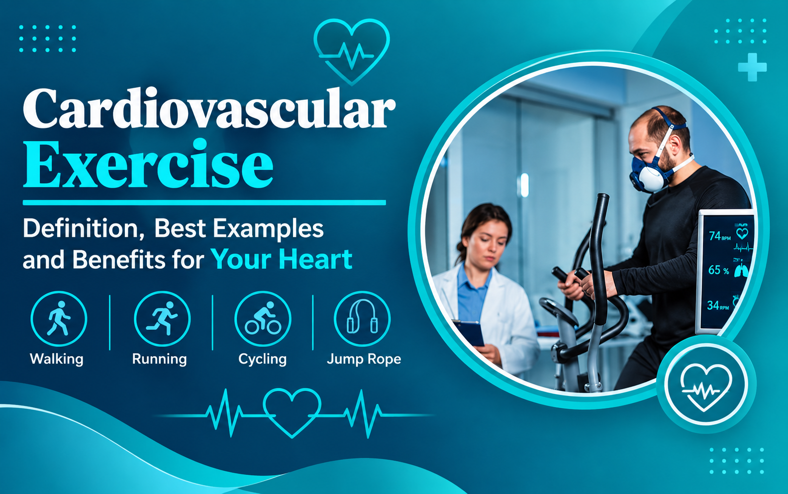 Cardiovascular Exercise: Definition, Best Examples and Benefits for Your Heart