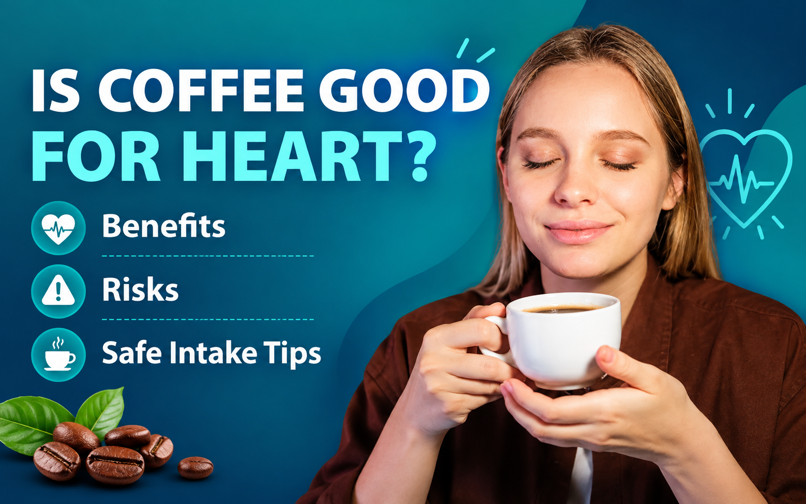 Is Coffee Good for the Heart? Benefits, Risks & Safe Intake Tips